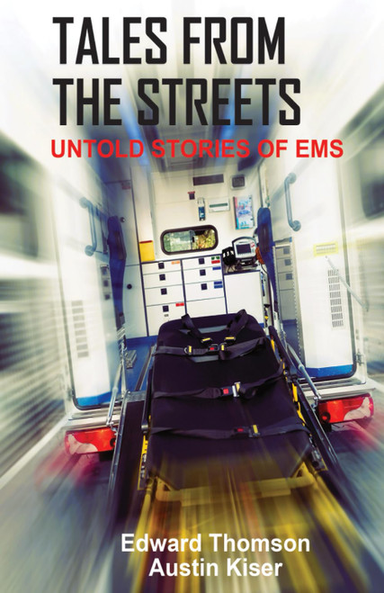 Tales From the Streets: Untold Stories of EMS
