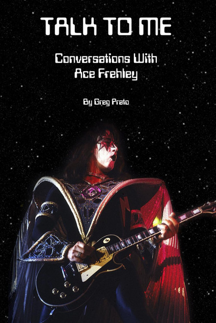 Talk to Me: Conversations With Ace Frehley