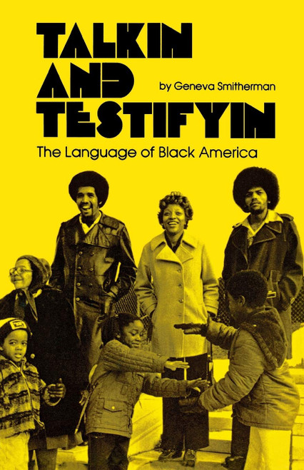 Talkin and Testifyin: The Language of Black America (Waynebook)