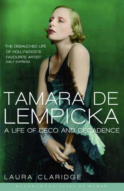 Tamara De Lempicka (Bloomsbury Lives of Women) by Claridge, Laura (2010)