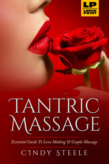 Tantric Massage: Essential Guide To Love Making & Couples Massage