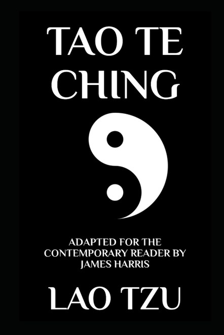 Tao Te Ching: Adapted for the Contemporary Reader