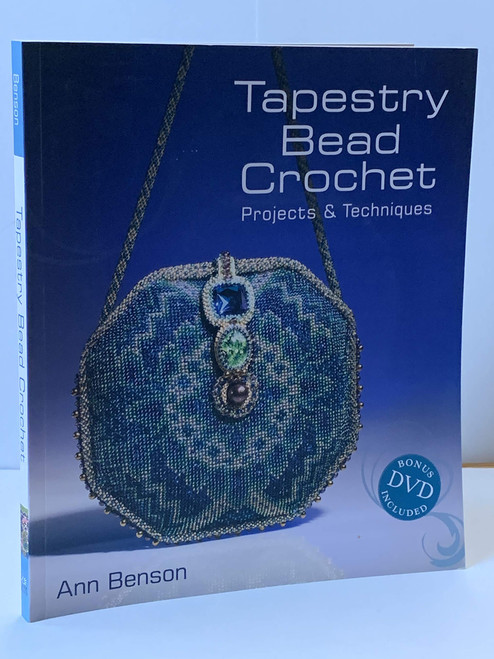 Tapestry Bead Crochet: Projects & Techniques