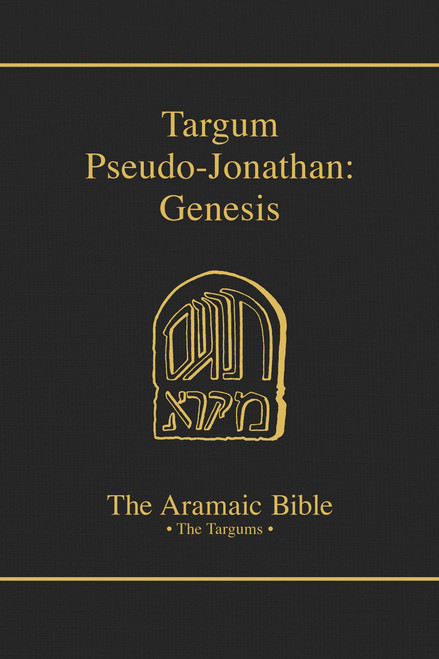 Targum Pseudo-Jonathan: Genesis (The Aramaic Bible) (Volume 1)