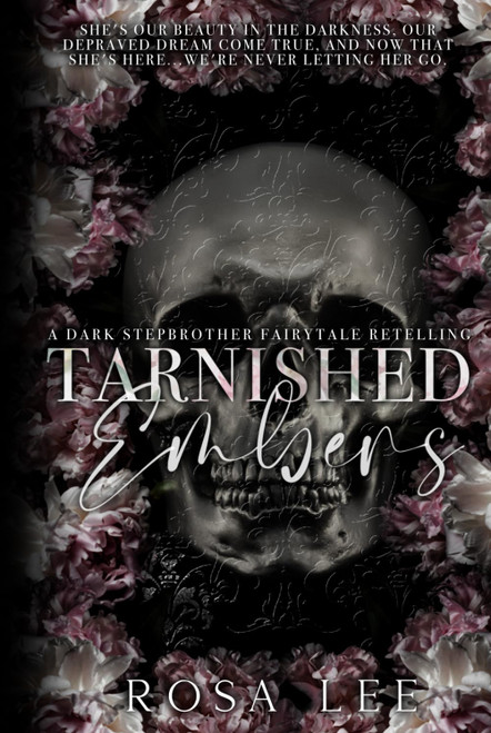 Tarnished Embers: A Dark Stepbrother Fairytale Retelling