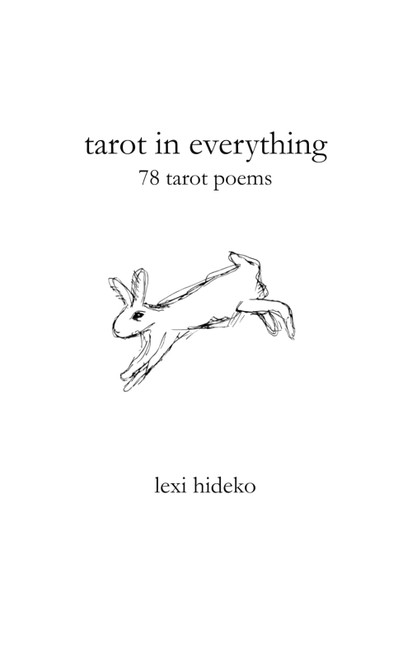 Tarot in Everything: 78 Tarot Poems