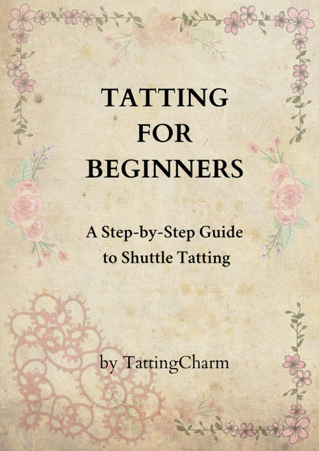 Tatting for Beginners: Learn shuttle tatting Step-by-Step