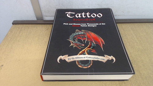 Tattoo Sourcebook: Pick and Choose from Thousands of the Hottest Tattoo