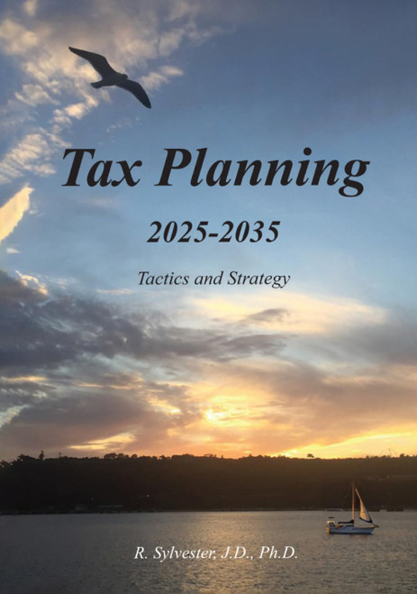 Tax Planning 2025-2035: Tactics and Strategy