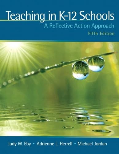 Teaching in K-12 Schools: A Reflective Action Approach