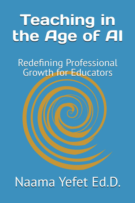 Teaching in the Age of AI: Redefining Professional Growth for Educators