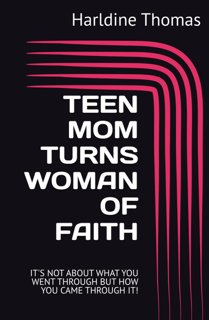 Teen Mom Turns Woman of Faith: It's Not About What You Went Through but