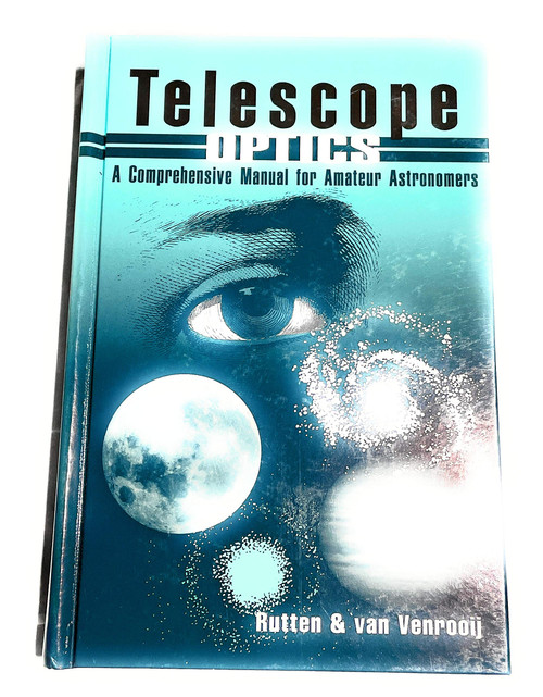 Telescope Optics: A Comprehensive Manual for Amateur Astronomers