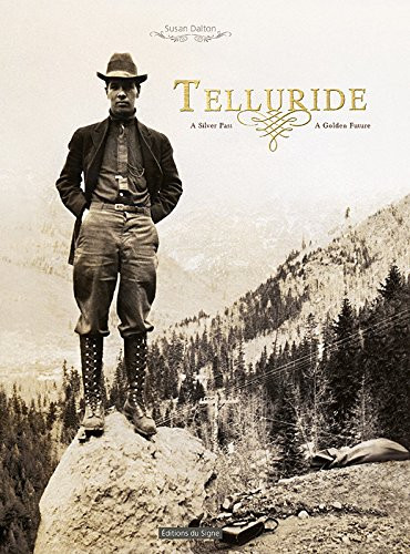 Telluride A Silver Past, A Golden Future Coffee Table Book – Artistic Coffee Table Book
