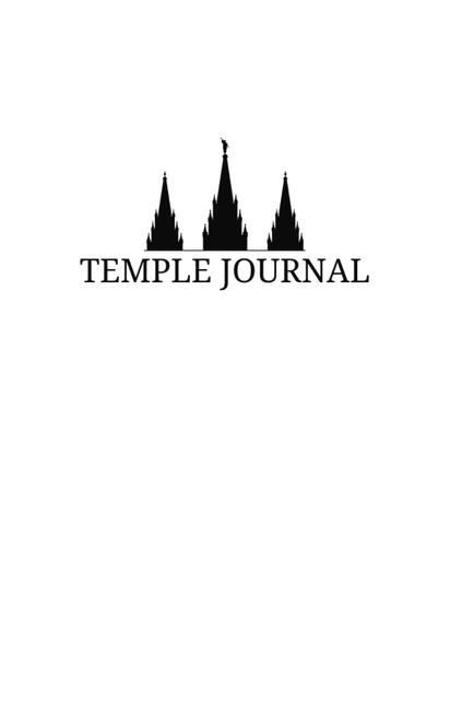 Temple Journal: LDS Notebook and Log book for Temple Visits | Gifts for