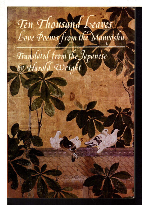 Ten Thousand Leaves: Love Poems from the Manyoshu