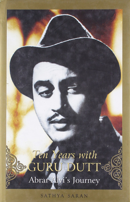 Ten Years with Guru Dutt: Abrar Alvi's Journey