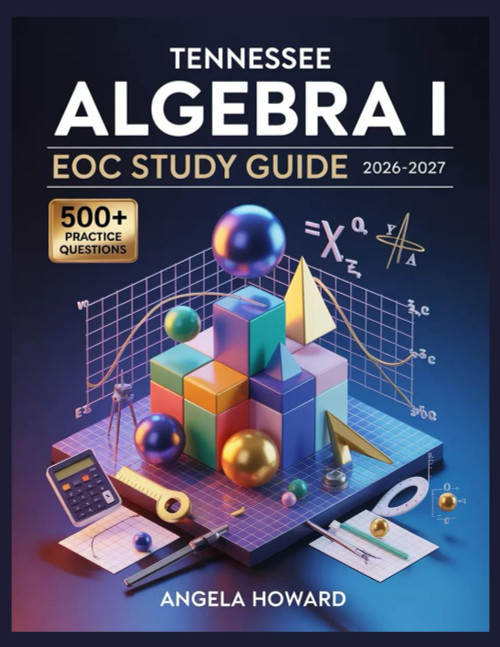 Tennessee Algebra I EOC Study Guide 2026-2027