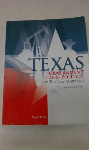 Texas Government and Politics in the New Millennium