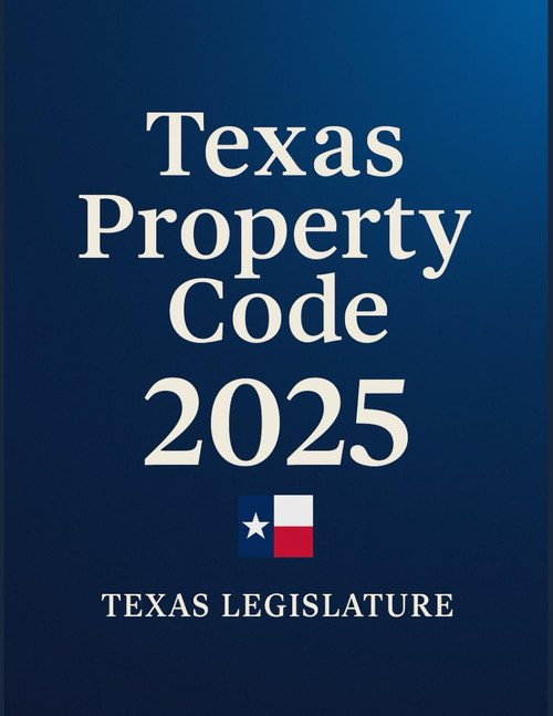 Texas Property Code: 2025