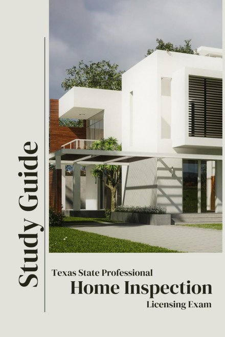 Texas State Home Inspection Test Study Guide