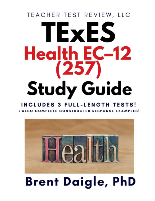 Texas TExES Health EC–12 (257) Study Guide: 3 Full-Length Practice Tests