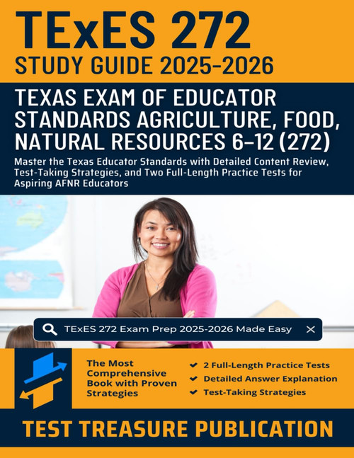 TExES Agriculture, Food and Natural Resources 6–12 (272) Study Guide 2025–2026