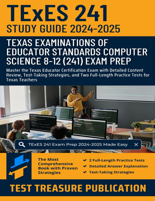 TExES Computer Science 8–12 (241) Study Guide 2024–2025