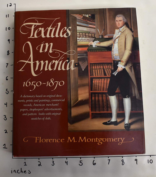 Textiles in America 1650-1870: A Dictionary Based on Original Documents