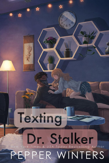 Texting Dr Stalker: A green-flag stalker romance