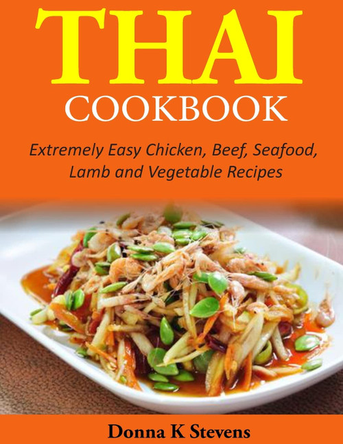 Thai Cookbook: Extremely Easy Chicken