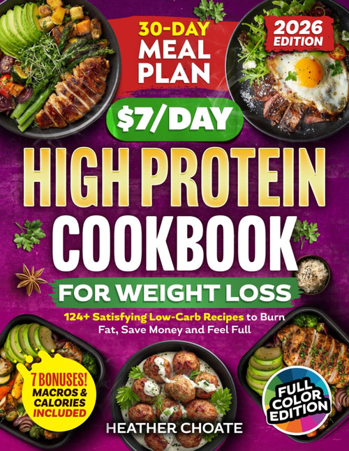The $7/Day High Protein Cookbook for Weight Loss