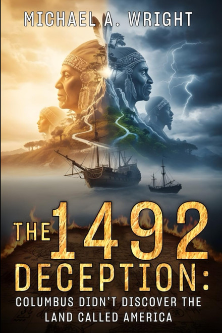 The 1492 Deception: Columbus Didn't Discover the Land Called America