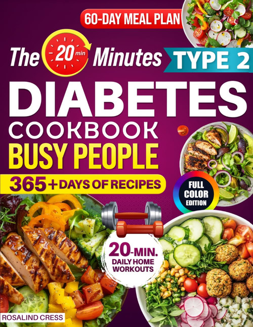 The 20-Minutes Type 2 Diabetes Cookbook for Busy People: Super Easy