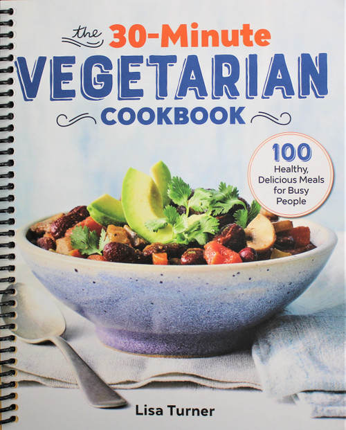 The 30-Minute Vegetarian Cookbook