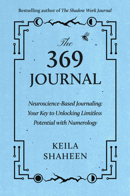 The 369 Journal: Neuroscience-Based Journaling: Your Key to Unlocking