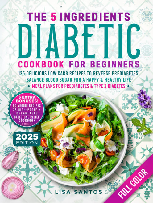 The 5 Ingredients Diabetic Cookbook for Beginners
