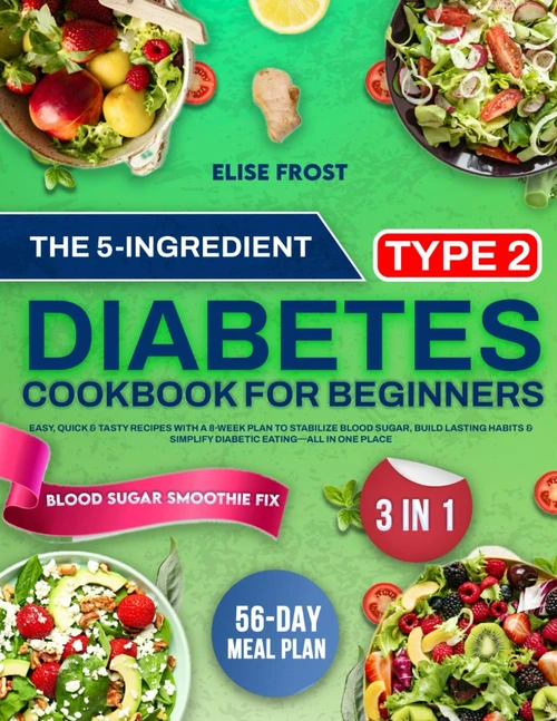 The 5-Ingredient Type 2 Diabetes Cookbook for Beginners: Easy