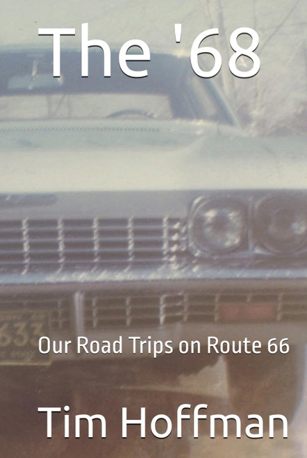 The '68: Our Road Trips on Route 66