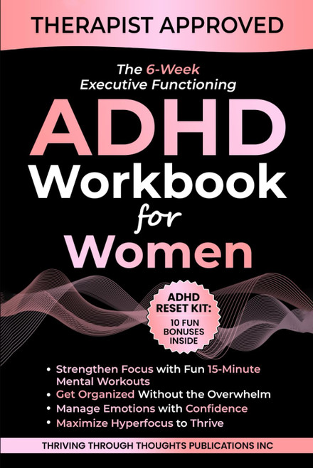 The 6-Week Executive Functioning ADHD Workbook For Women