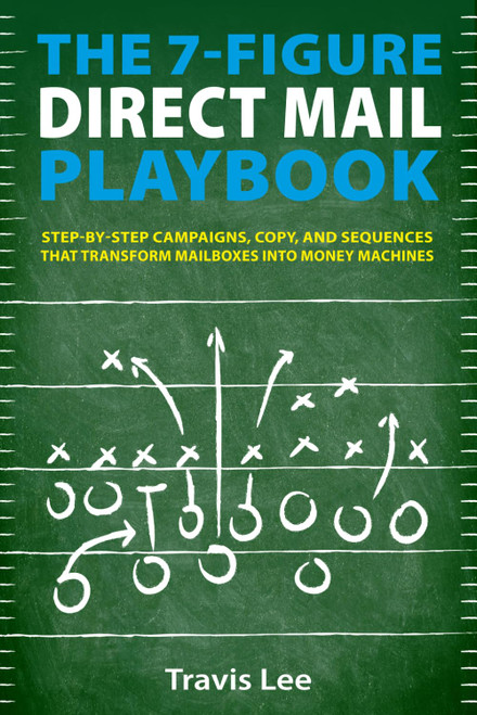 The 7-Figure Direct Mail Playbook: Step-by-Step Campaigns