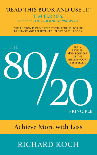 THE 80/20 PRINCIPLE ( Updated 20th Anniversary Edtn.)