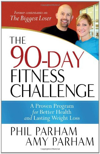 The 90-Day Fitness Challenge: A Proven Program for Better Health and