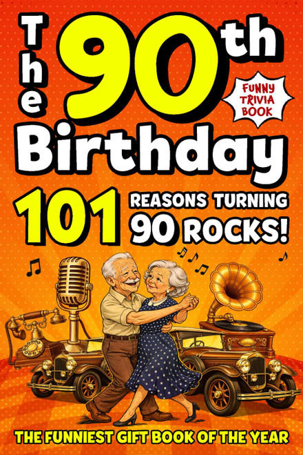 The 90th Birthday Mega Funny Trivia Book