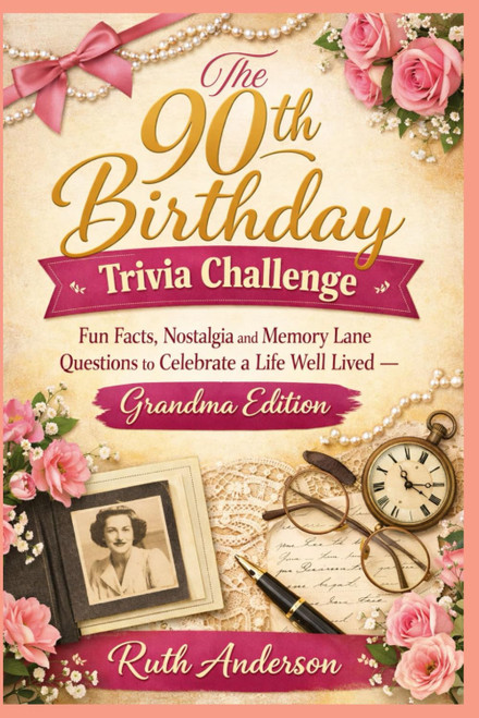 The 90th Birthday Trivia Challenge: Fun Facts