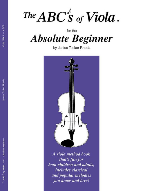 The ABCs of Viola for the Absolute Beginner, Book 1