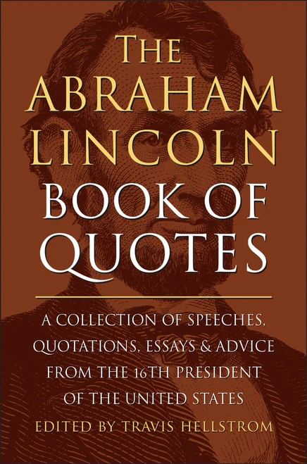 The Abraham Lincoln Book of Quotes: A Collection of Speeches
