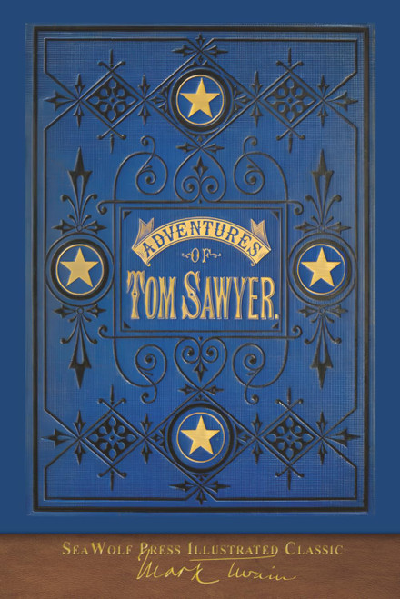 The Adventures of Tom Sawyer (SeaWolf Press Illustrated Classic) First