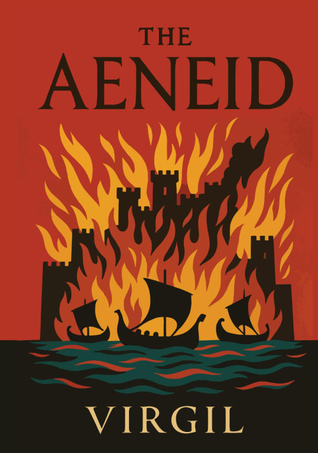 The Aeneid: Illustrated Classic by Virgil