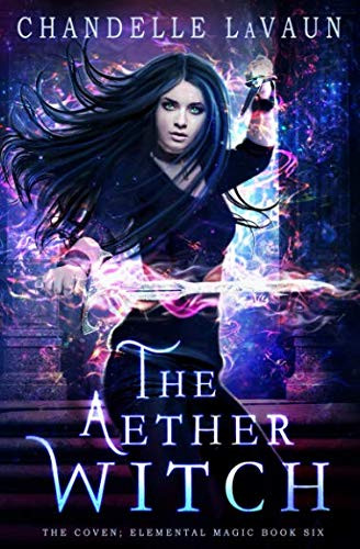 The Aether Witch (The Coven: Elemental Magic)